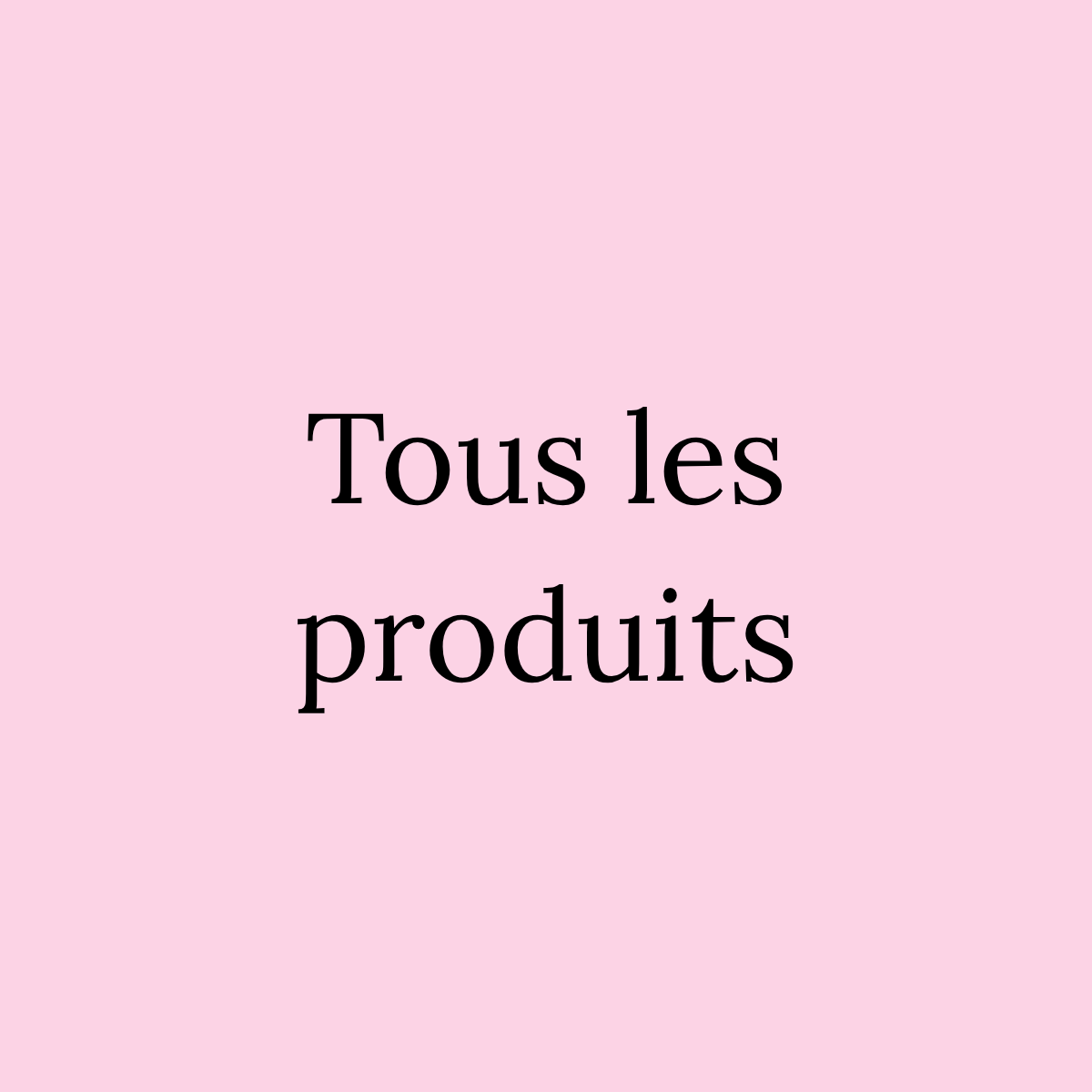 Tous les produits