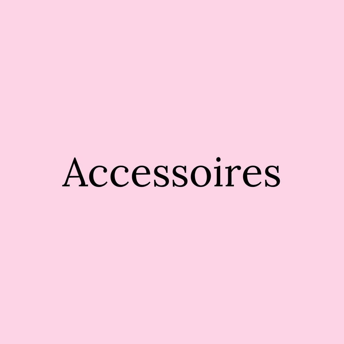 Accessoires