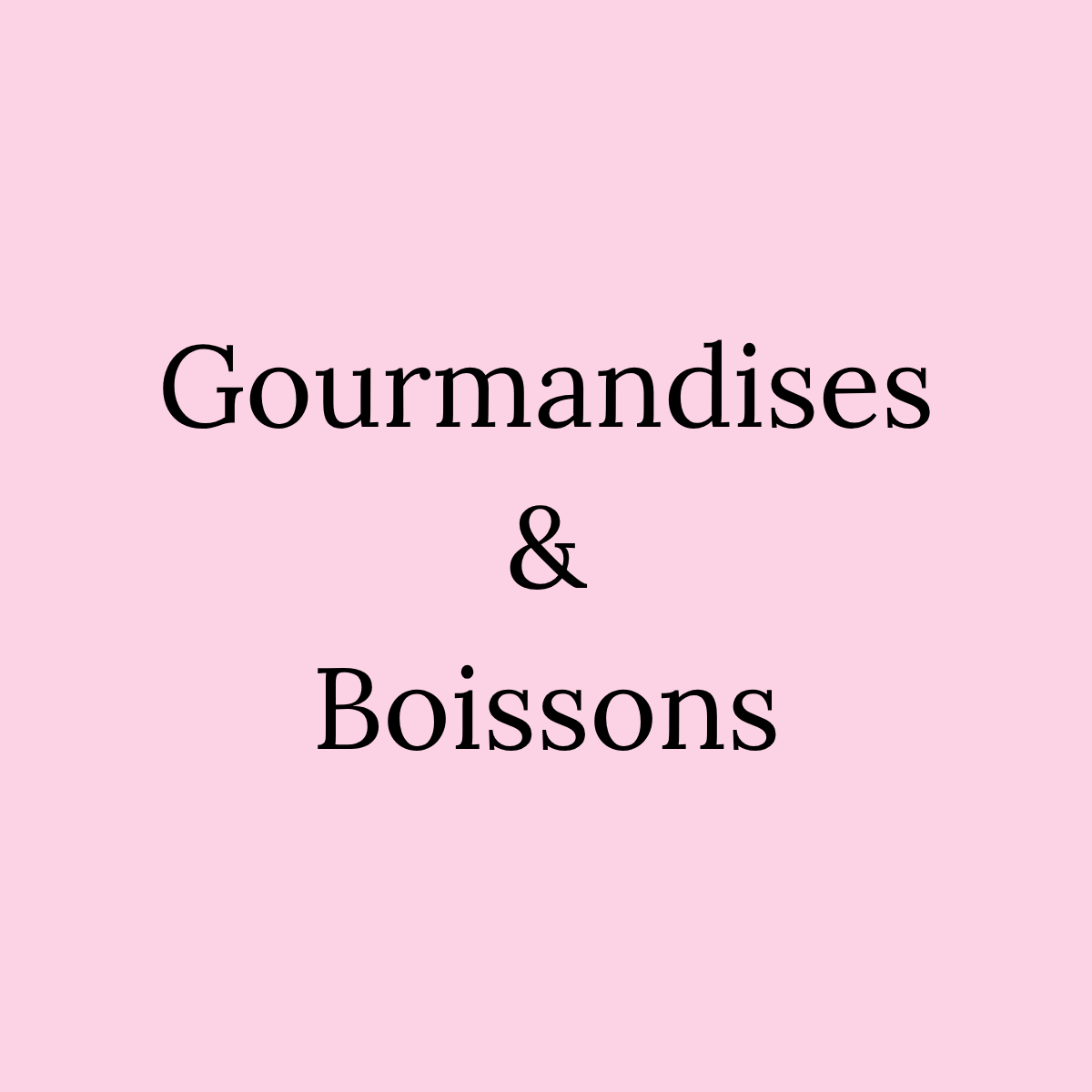 Gourmandises & Boissons